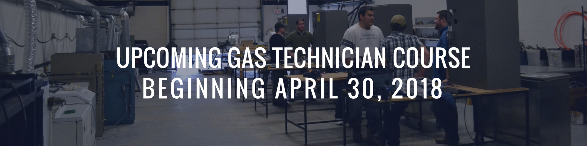 upcoming gas technician course beginning april 30